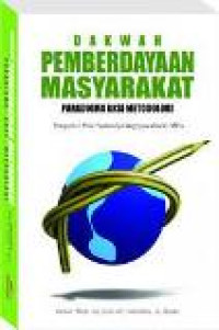 Dakwah pemberdayaan masyarakat: paradigma aksi metodologi