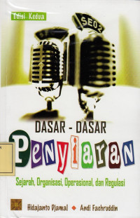 Dasar dasar penyiaran: sejarah, organisasi, operasional, dan regulasi