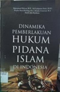 Dinamika pemberlakuan hukum pidana  islam di Indonesia