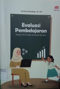 Evaluasi pembelajaran berbasis HOTS dalam kurikulum merdeka