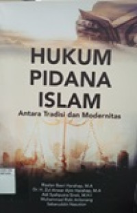 Hukum pidana islam antara tradisi dan modernitas
