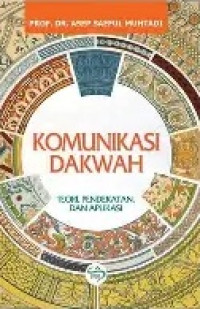 Image of Komunikasi dakwah: teori pendekatan dan aplikasi