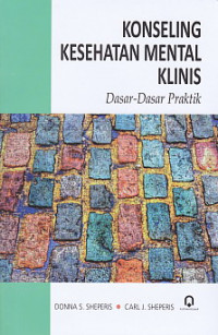 Konseling kesehatan mental klinis: dasar dasar praktik