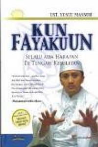 Kun fayakun: selalu ada harapan di tengah kesulitan