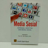 Media sosial: interaksi, identitas dan modal sosial