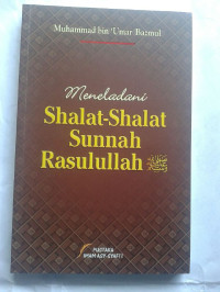 Meneladani shalat-shalat sunnah Rasulullah SAW