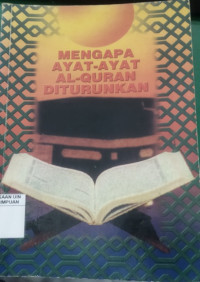 Mengapa ayat- ayat al-quran diturunkan