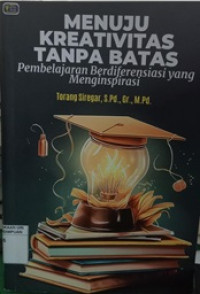 Menuju kreativitas tanpa batas: pembelajaran berdiferensiasi yang menginspirasi