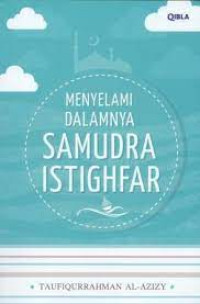 Menyelami dalamnya samudra istigfar