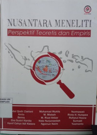 Nusantara meneliti: perspektif teoritis dan empiris