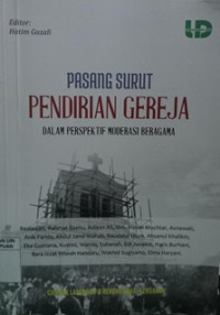 Pasang surut pendirian gereja dalam persfektif moderasi beragama