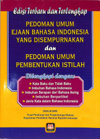 Pedoman umum ejaan bahasa indonesia yang disempurnakan dan pedoman umum pembentukan istilah