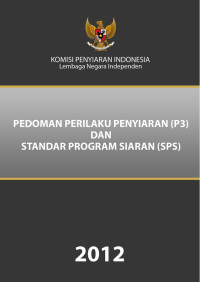 Pedoman perilaku penyiaran (P3) dan standar program siaran (SPS)