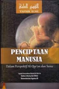 Penciptaan manusia dalam perspektif al-qur'an dan sains