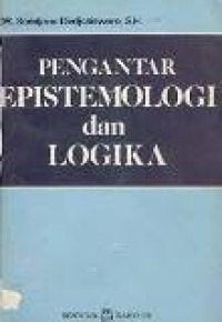 Pengantar epistemologi dan logika