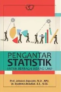 Image of Pengantar statistik untuk berbagai bidang ilmu