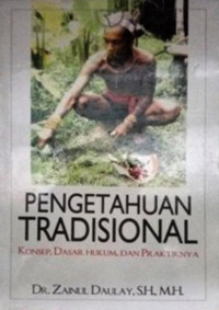 Pengetahuan tradisional: konsep, dasar, hukum, dan praktiknya