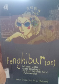 Penghibur(an) masa lalu dan budaya hidup masa kini Indonesia
