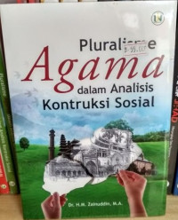 Pluralisme agama dalam analisis kontruksi sosial