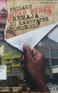 Prilaku seks bebas remaja di kabupaten ponorogo