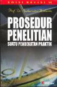 Prosedur penelitian suatu pendekatan praktik