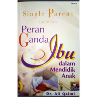 Single parent: peran ganda ibu dalam mendidik anak