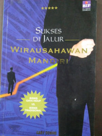 Sukses di jalur wirausaha mandiri