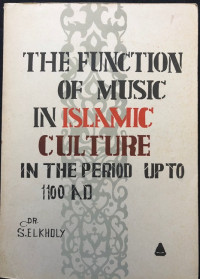 The function of music in islam culture: in the period up to 1100 A.D