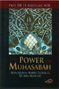 The power of muhasabah: manajemen hidup bahagia dunia akhirat
