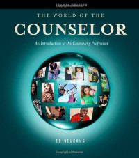 The world of the counselor an introduction on the counseling profession
