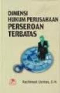 Dimensi hukum perusahaan perseroan terbatas