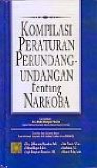 Kompilasi Peraturan Perundang-Undangan tentang Narkoba