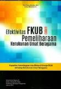 Efektivitas fkub dalam pemeliharaan kerukunan umat beragama