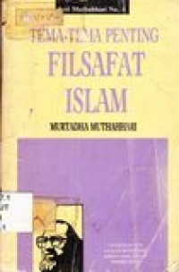 Tema-tema penting filsafat Islam
