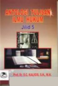 Antologi Tulisan Ilmu Hukum : Jilid 5