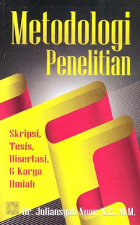 Metode penelitian : skripsi, tesis, disertasi, dan karya ilmiah