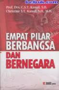 Empat pilar berbangsa dan bernegara: Pancasila - UUD 1945 - Negara kesatuan RI - Bhinneka Tunggal Ika...