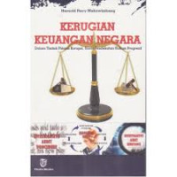 Kerugian keuangan negera dalam tindak pidana korupsi suatu pendekatan hukum progresif