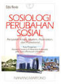 Sosiologi perubahan sosial: perspektif klasik, modern, posmodern, dan poskolonial