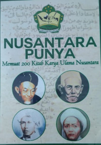 Nusantara Punya: Memuat 200 Kitab Karya Ulama Nusantara