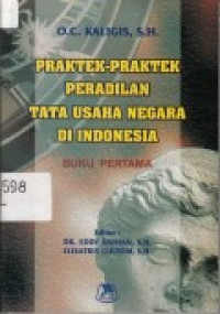 Praktek-praktek peradilan tata usaha negara di Indonesia (Buku pertama)