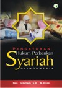 Pengaturan hukum perbankan syari'ah di Indonesia