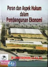 Peran dan aspek hukum dalam pembangunan ekonomi