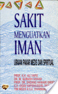 Sakit menguatkan iman: uraian pakar medis dan spritual