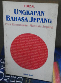 Image of Ungkapan bahasa jepang: pola komunikasi manusia jepang