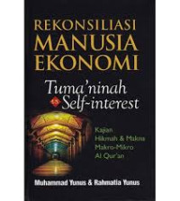 Rekonsiliasi manusia ekonomi : tuma'ninah self-interest