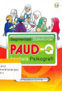 Segmentasi stakeholder PAUD-Q: analisis psikografi