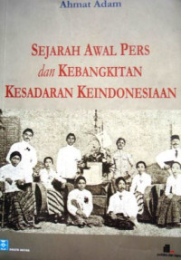 Sejarah awal pers dan kebangkitan kesadaran keindonesiaan, 1855-1913