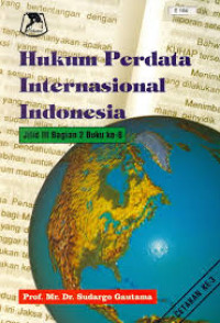 Hukum perdata internasional Indonesia : jilid 3 bagian 2 buku ke-8