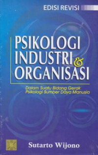 Psikologi industri dan organisasi: dalam suatu bidang gerak psikologi sumber daya manusia
